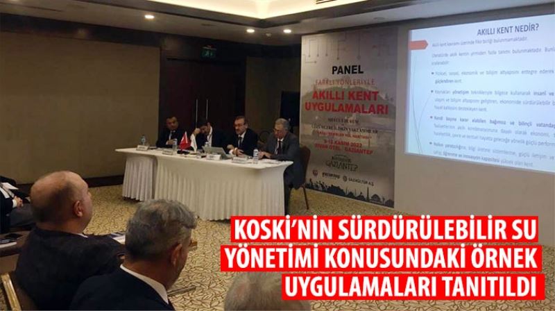 KOSKİ’nin Sürdürülebilir Su Yönetimi Konusundaki Örnek Uygulamaları Tanıtıldı